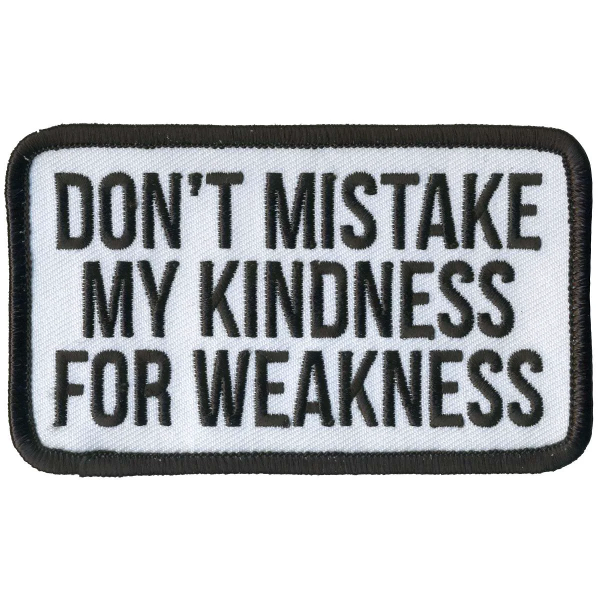 Green Hot Leathers Don't Mistake My Kindness for Weakness Patch PPL9917 Top-Quality