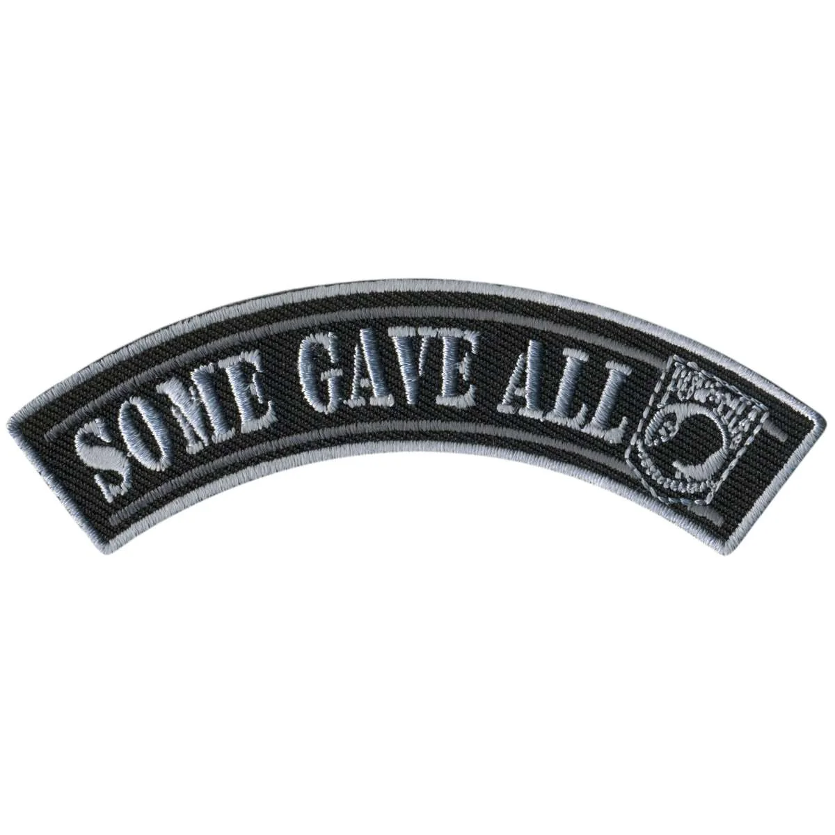 Safe Hot Leathers Some Gave All 4 X 1 Top Rocker Patch PPM4154 Prestigious
