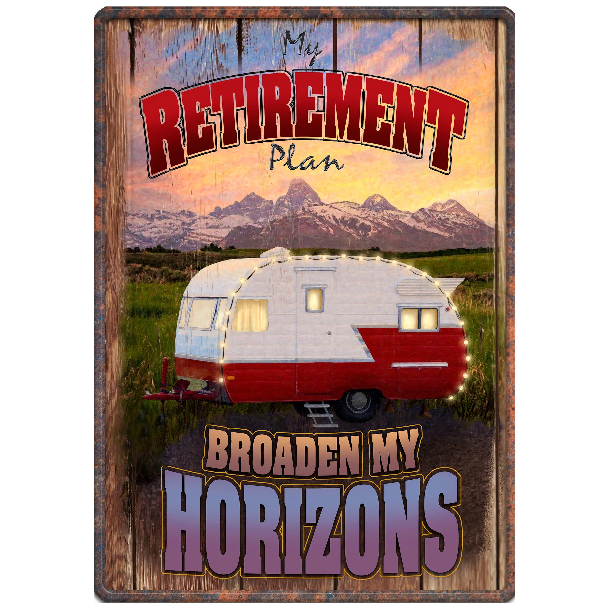 World-Class Tin Sign 12in x 17in-Broaden My Horizons Smooth