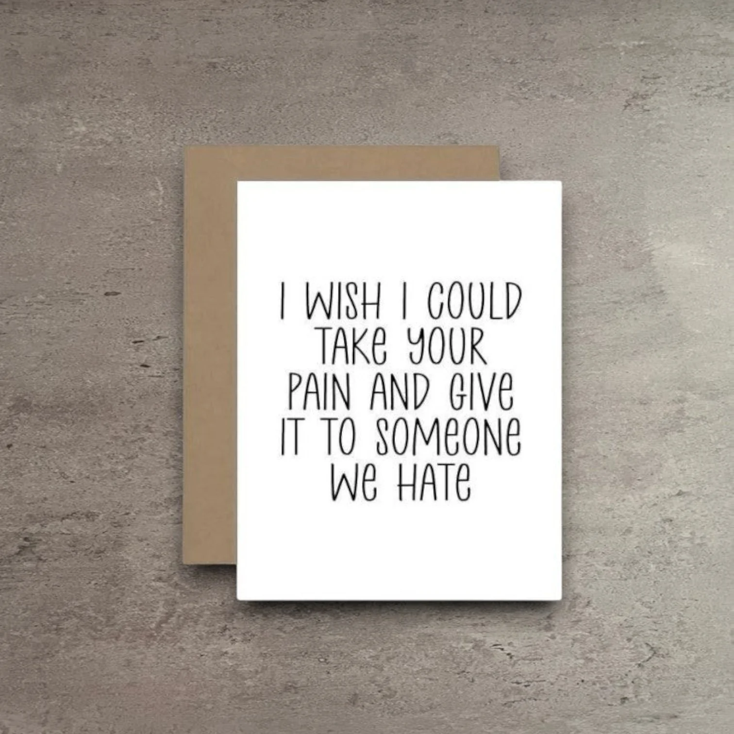 Breathable I Wish I Could Take Your Pain Card Flexible