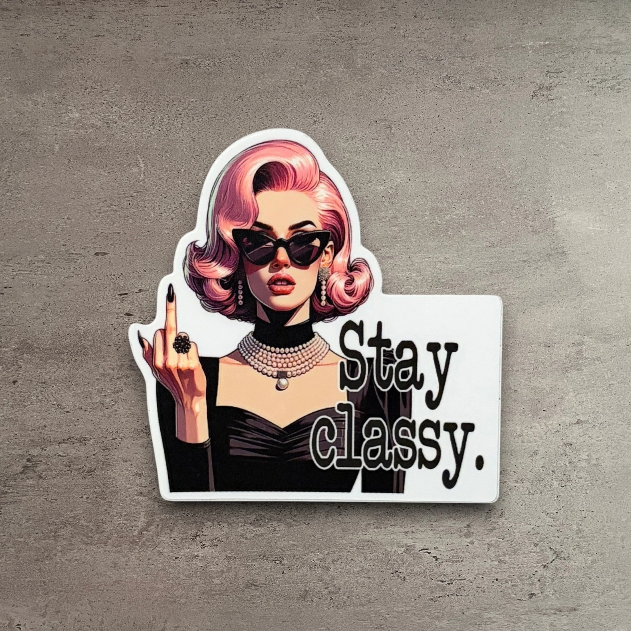 Unique Stay Classy Retro Vinyl Sticker Trendy